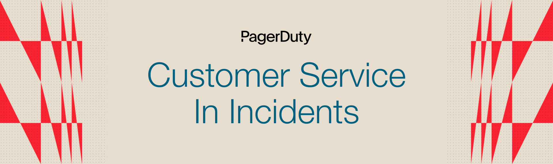 Customer Service Role in Incidents
